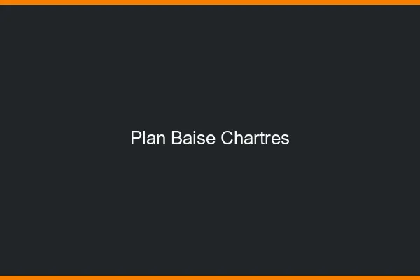 Plan Baise Chartres