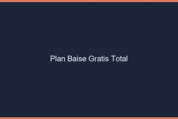 Plan Baise GratisTotal