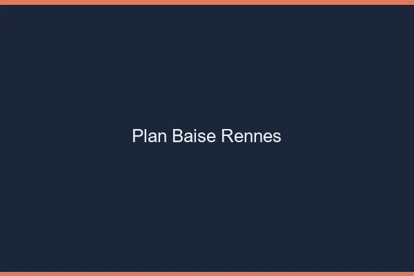 Plan Baise Rennes