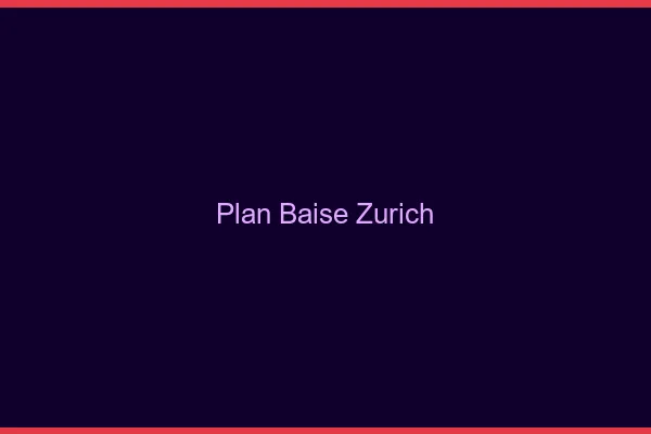 Plan Baise Zurich