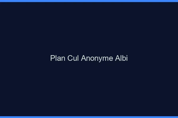 Plan Cul Anonyme Albi