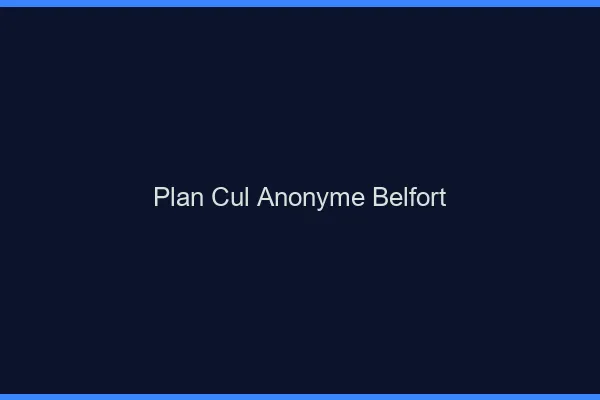 Plan Cul Anonyme Belfort