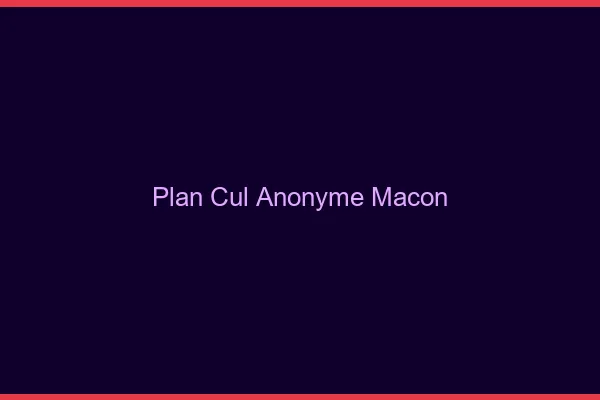 Plan Cul Anonyme Mâcon