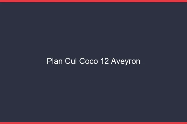 Plan Cul Coco Aveyron