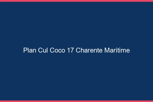 Plan Cul Coco Charente Maritime