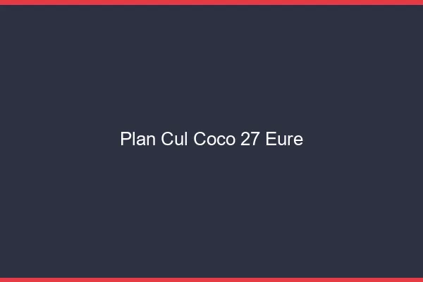 Plan Cul Coco Eure