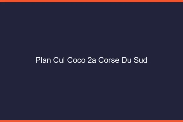 Plan Cul Coco Corse Du Sud