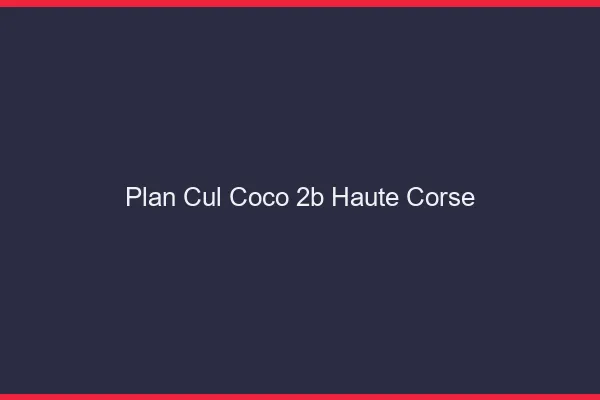 Plan Cul Coco Haute Corse