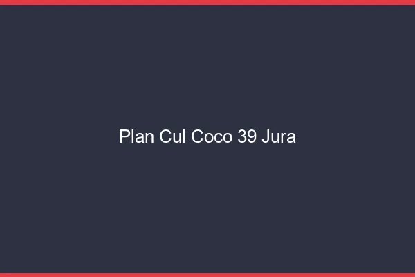 Plan Cul Coco Jura