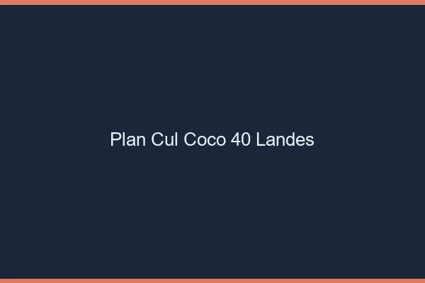 Plan Cul Coco Landes