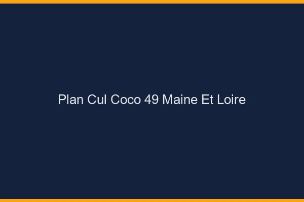 Plan Cul Coco Maine Et Loire
