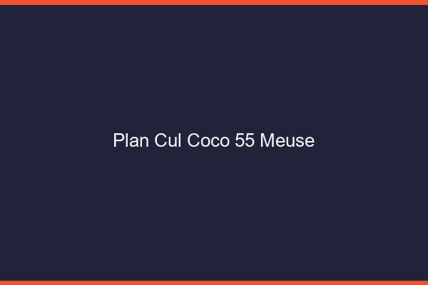 Plan Cul Coco Meuse