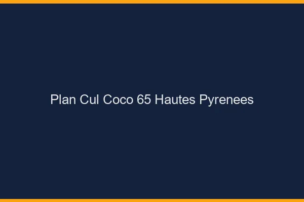 Plan Cul Coco Hautes Pyrenees