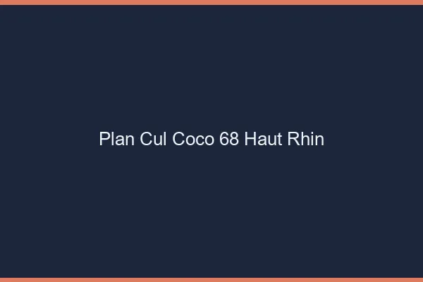 Plan Cul Coco Haut Rhin