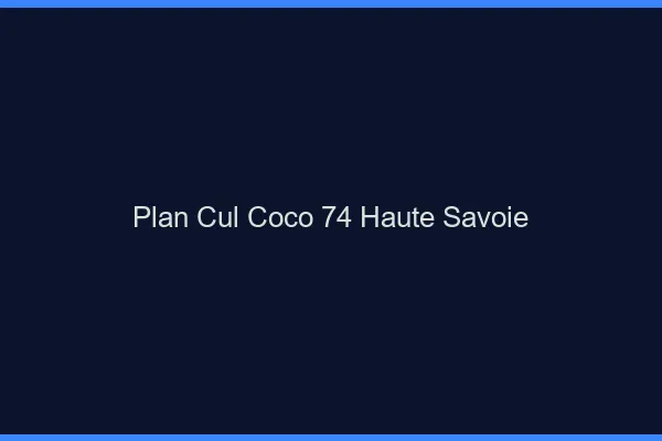 Plan Cul Coco Haute Savoie