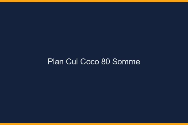 Plan Cul Coco Somme