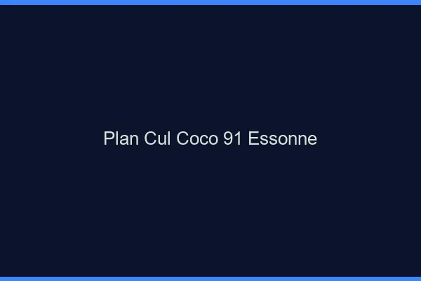 Plan Cul Coco Essonne