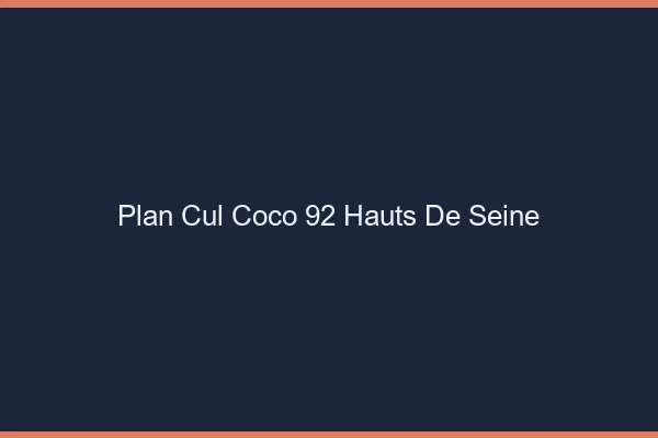 Plan Cul Coco Hauts De Seine