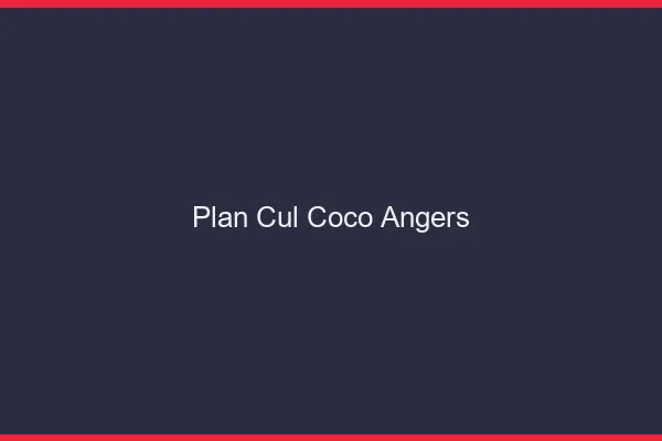Plan Cul Coco Angers
