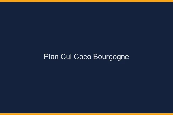 Plan Cul Coco Bourgogne