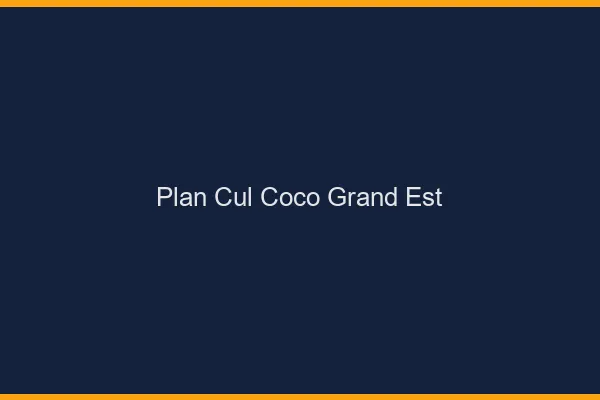 Plan Cul Coco Grand Est