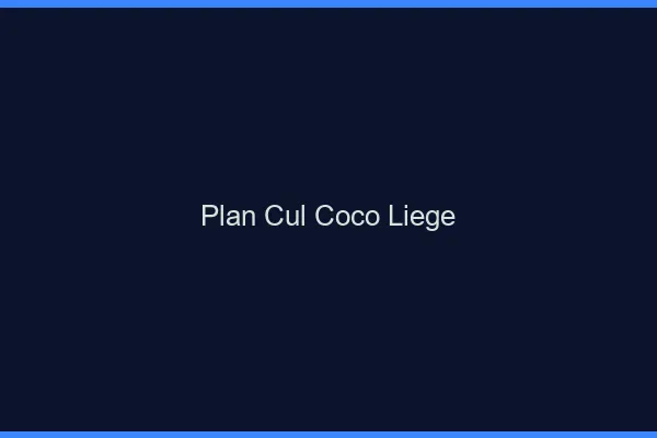 Plan Cul Coco Liège