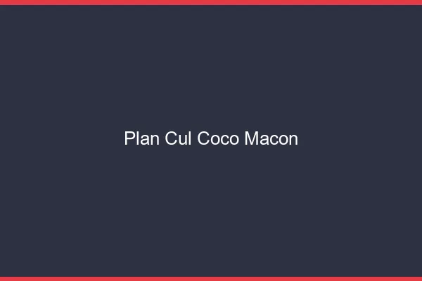 Plan Cul Coco Mâcon