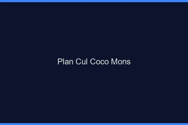 Plan Cul Coco Mons