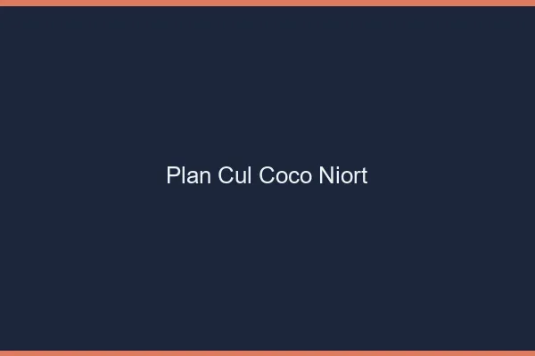 Plan Cul Coco Niort