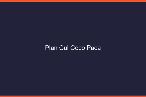 Plan Cul Coco PACA