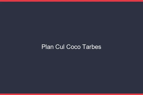 Plan Cul Coco Tarbes