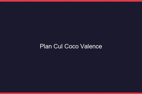 Plan Cul Coco Valence