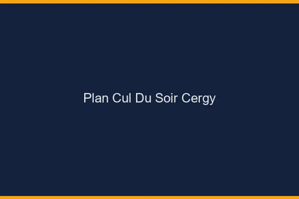 Plan Cul du SoirCergy