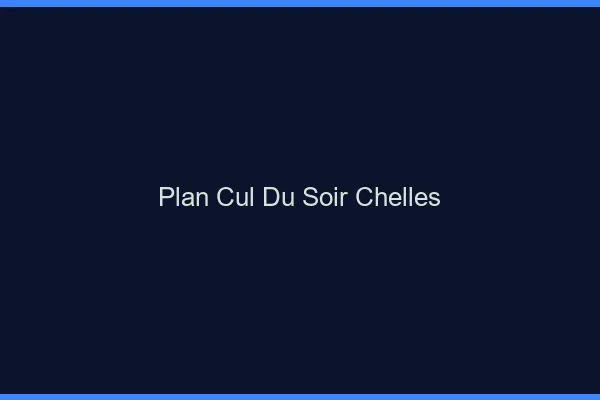 Plan Cul du SoirChelles