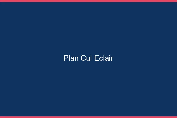 Plan Cul Éclair