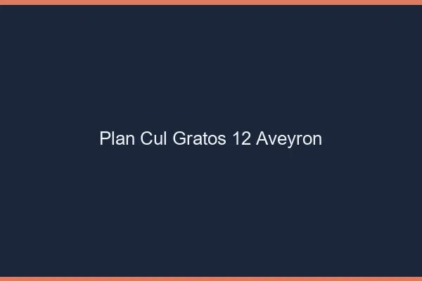 Plan Cul Gratos Aveyron