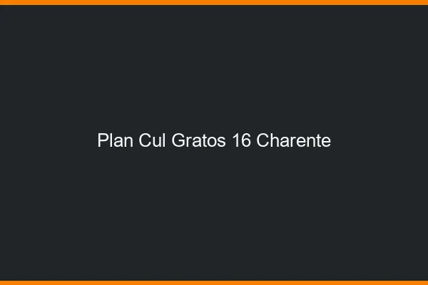 Plan Cul Gratos Charente