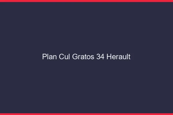 Plan Cul Gratos Herault