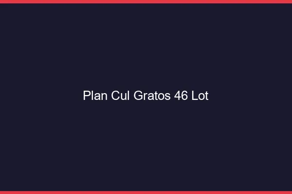 Plan Cul Gratos Lot