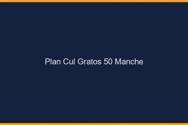 Plan Cul Gratos Manche
