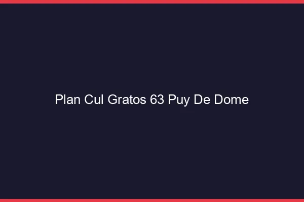 Plan Cul Gratos Puy De Dome