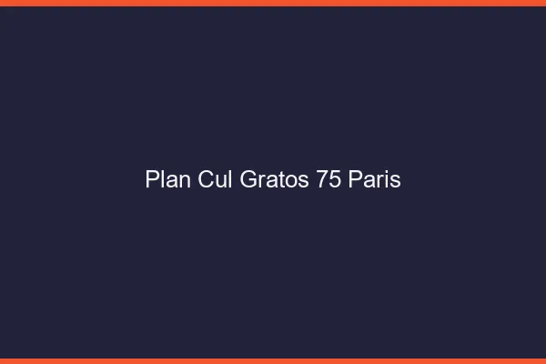 Plan Cul Gratos Paris