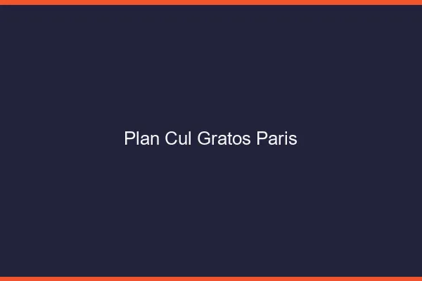 Plan Cul Gratos Paris
