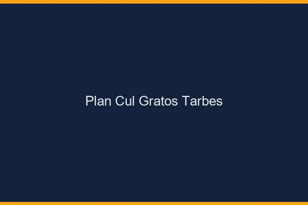 Plan Cul Gratos Tarbes