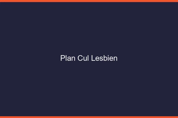 Plan Cul Lesbien
