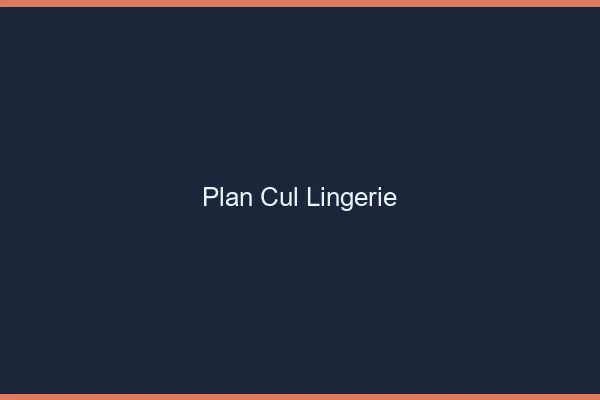 Plan Cul Lingerie