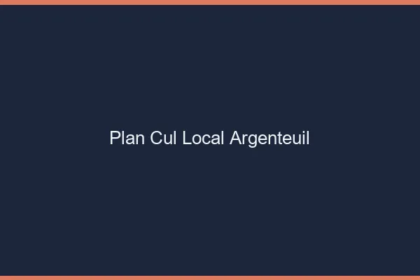 Plan Cul Local Argenteuil