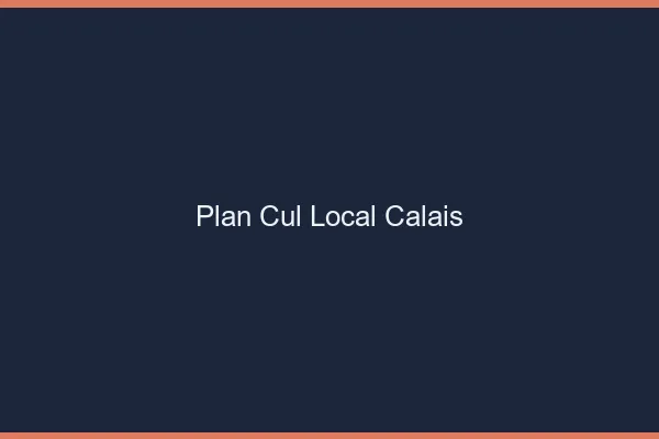 Plan Cul Local Calais