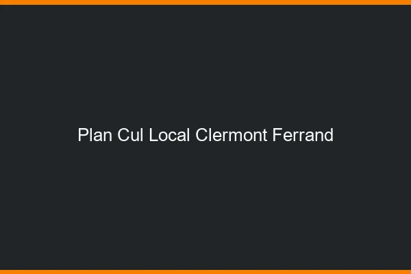 Plan Cul Local Clermont-Ferrand