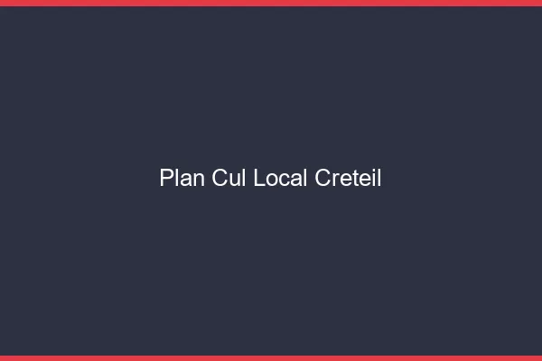 Plan Cul Local Créteil